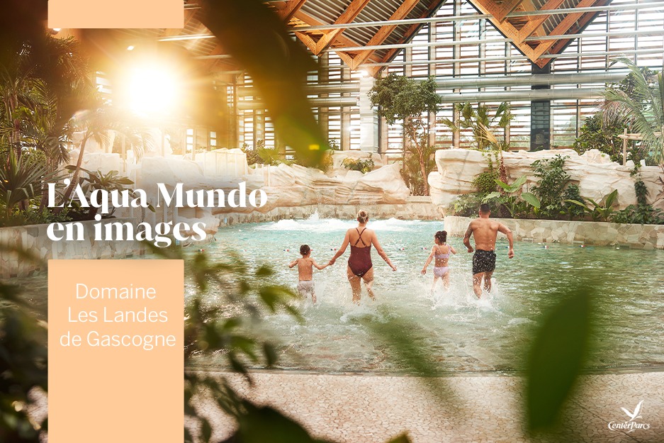 Image Une journée à Center Parcs - Domaine des Landes de Gascogne